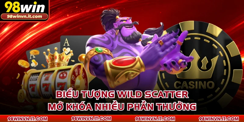 Biểu tượng Wild Scatter mở khóa nhiều phần thưởng