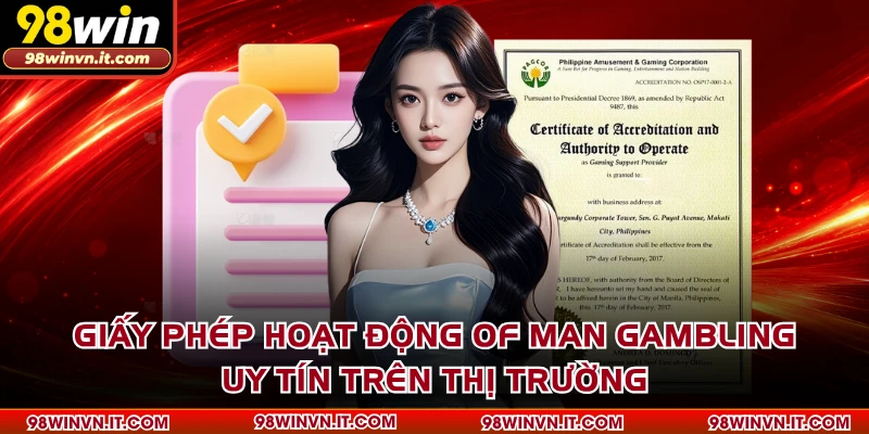 Giấy phép hoạt động Of Man Gambling uy tín trên thị trường