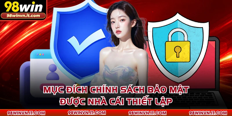 Mục đích chính sách bảo mật được nhà cái thiết lập