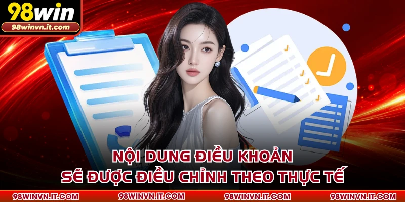 Nội dung điều khoản sẽ được điều chỉnh theo thực tế