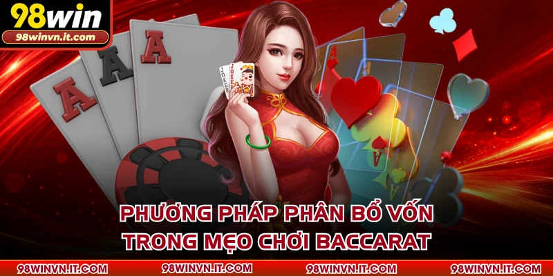 Phương pháp phân bổ vốn trong mẹo chơi baccarat
