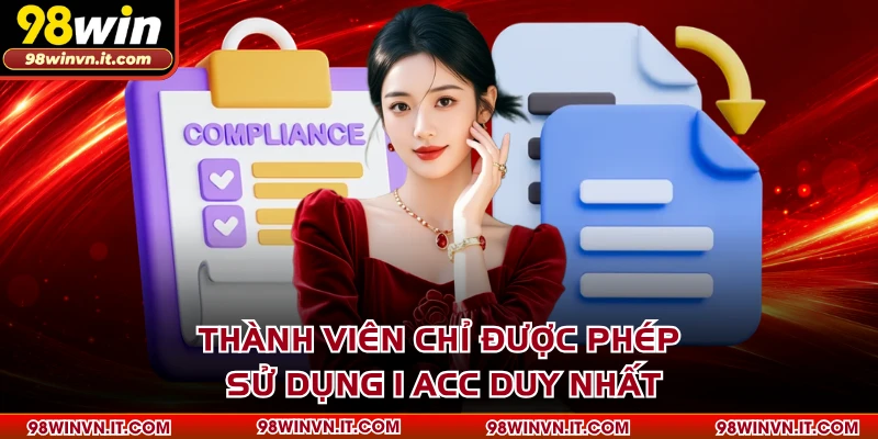 Thành viên chỉ được phép sử dụng 1 acc duy nhất