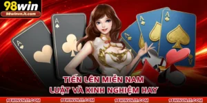 Tiến Lên Miền Nam - Luật Và Kinh Nghiệm Hay