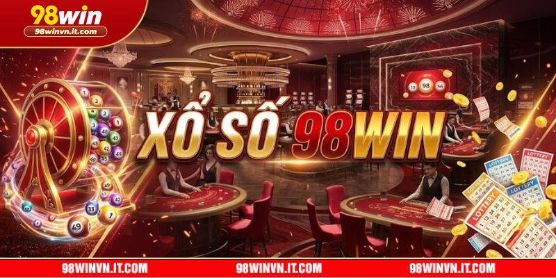 Xổ số 98win – Cập nhật thông tin nhanh, soi số chuẩn