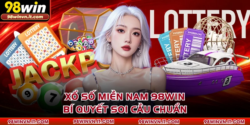 Xổ Số Miền Nam 98WIN - Bí Quyết Soi Cầu Chuẩn